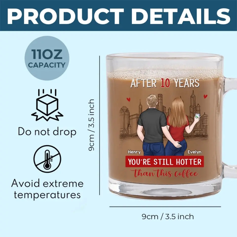 Tu es toujours plus sexy que ce café - Tasse en verre personnalisée pour couple - Cadeau pour mari et femme, anniversaire