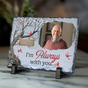 Photo personnalisée « Nous sommes toujours avec vous » - Pierre commémorative rectangulaire personnalisée avec support - Cadeau de condoléances pour les membres de la famille