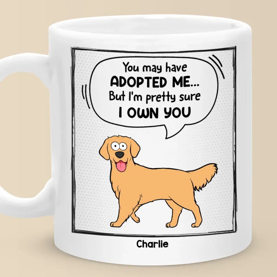 Vous m'avez peut-être adopté - Tasse personnalisée pour chien et chat - Cadeau pour les propriétaires d'animaux et les amoureux des animaux