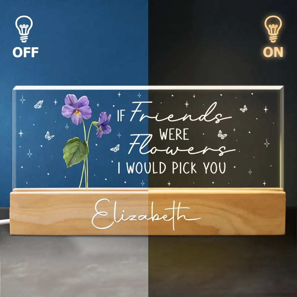 Une amie est une fleur qui ne se fane jamais - Veilleuse LED 3D personnalisée en acrylique avec lettres - Cadeau pour meilleures amies, meilleures amies, sœurs