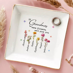 Si les grands-mères étaient des fleurs, nous vous choisirions - Plat à bijoux personnalisé pour la famille - Cadeau pour maman, grand-mère