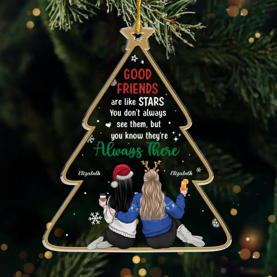 Les bons amis sont comme des étoiles - Décoration personnalisée Bestie - Forme personnalisée en acrylique - Cadeau de Noël pour meilleures amies, meilleures amies, sœurs