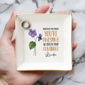 Sometimes You Forget You're Awesome AMZ - Bestie Personalized Custom Jewelry Dish - New Arrival, Gift For Best Friends, BFF, Sisters, Mom, Daughter
