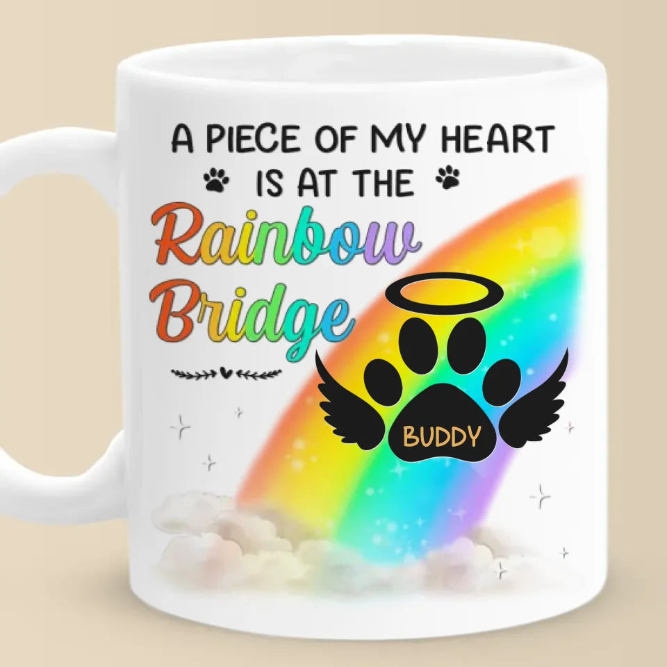 Un morceau de mon cœur est au pont arc-en-ciel - Tasse personnalisée commémorative - Cadeau de Noël, cadeau de condoléances pour les propriétaires d'animaux et les amoureux des animaux