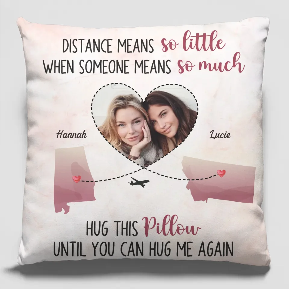 Custom Photo Distance Means So Little When Someone Means So Much - Bestie Personalized Custom Pillow - Gift For Best Friends, BFF, Sisters