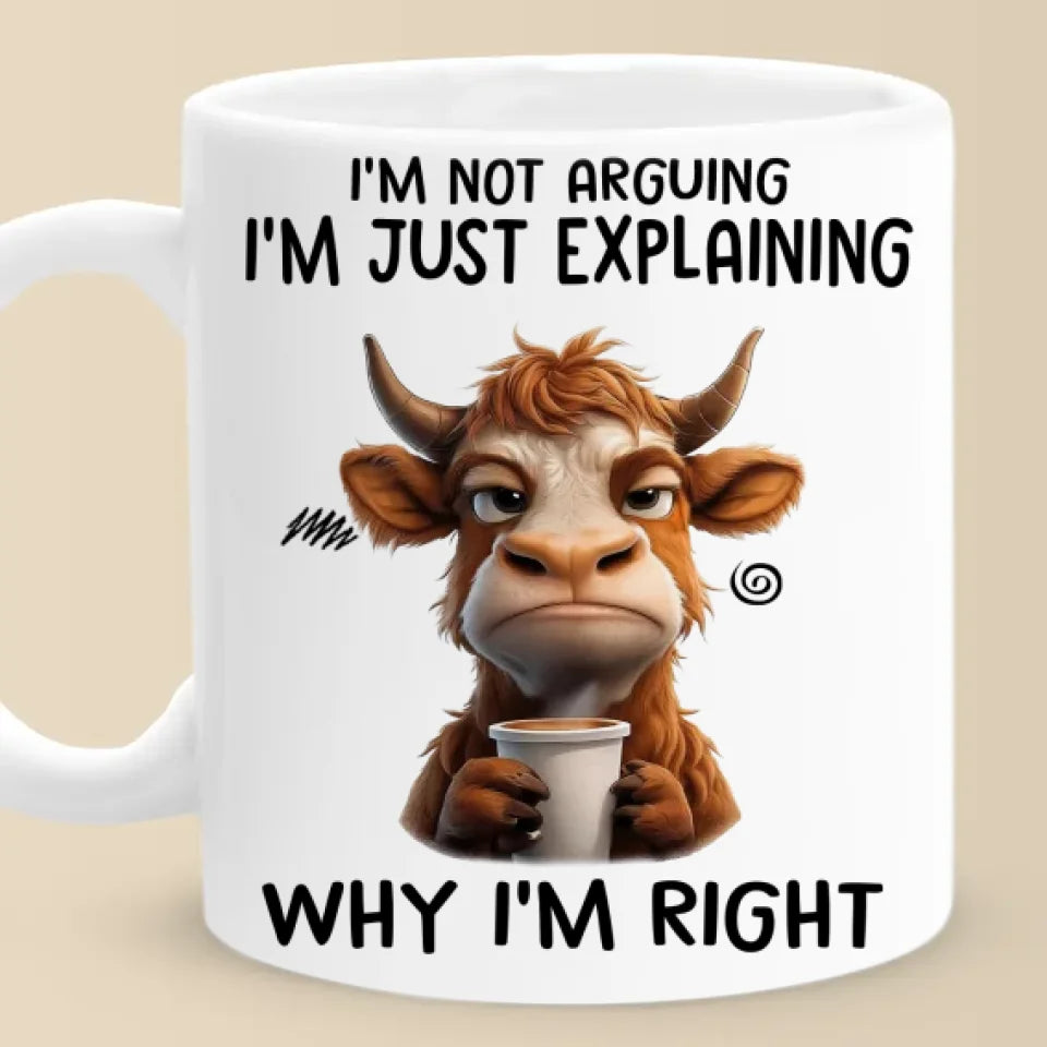 Je commence à expliquer pourquoi j'ai raison, tu sais - Tasse personnalisée pour ami - Cadeau de Noël pour meilleurs amis, sœurs, membres de la famille, collègues