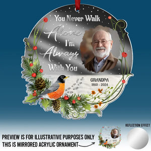 Photo personnalisée « Vous ne marchez jamais seul » – Ornement commémoratif personnalisé en acrylique miroir – Cadeau de condoléances, cadeau de Noël pour les membres de la famille