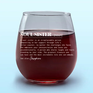 A Soul Sister Is An Irreplaceable Person - Bestie Personalized Custom Wine Glass - Gift For Best Friends, BFF, Sisters