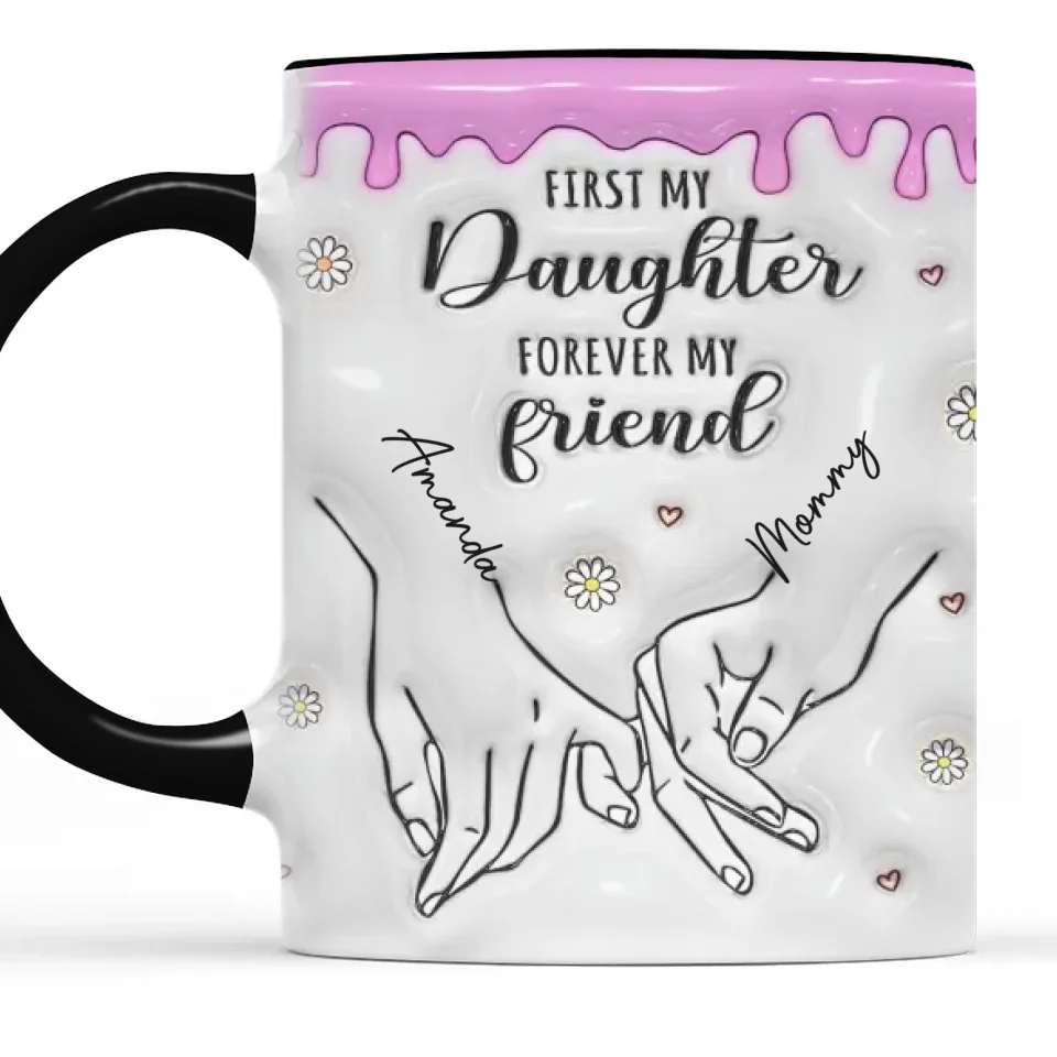 D'abord ma mère, pour toujours mon amie - Tasse personnalisée en 3D avec effet gonflé - Cadeau de Noël pour maman, fille, petit-enfant