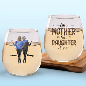 Like Mother Like Daughter - Family Personalized Custom Wine Glass - Christmas Gift For Mom, Daughter