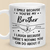 Custom Mug - Personalized Birthday Gifts For Brother, Sister, Family - My Brother, My Hero, My Forever Support