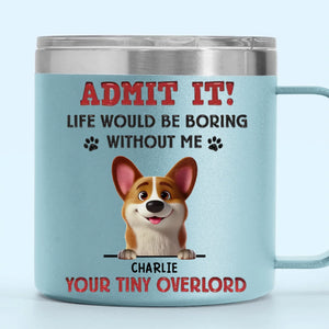 La vie est belle avec toi - Gobelet personnalisé en acier inoxydable de 14 oz avec poignée pour chien - Cadeau pour les propriétaires et les amoureux des animaux
