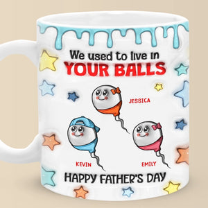 Nous vivions dans tes boules - Mug personnalisé 3D à effet gonflé - Cadeau pour la fête des pères, papa, grand-père