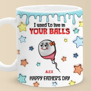 Nous vivions dans tes boules - Mug personnalisé 3D à effet gonflé - Cadeau pour la fête des pères, papa, grand-père