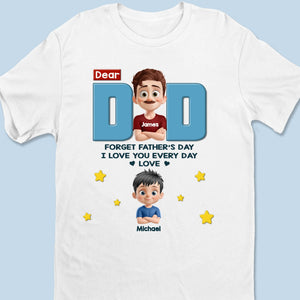 Pas besoin d'un seul jour, nous vous célébrons tous les jours - T-shirt unisexe personnalisé pour la famille, T-shirt premium, sweat à capuche - Fête des pères, cadeau pour papa, grand-père