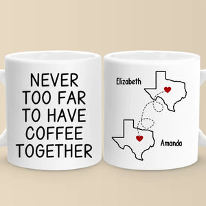Custom Long Distance Mug - Personalized Best Friend Christmas Birthday Gifts For Women, Besties, Sisters, BFF - Cherishing Moments With Besties This Holiday
