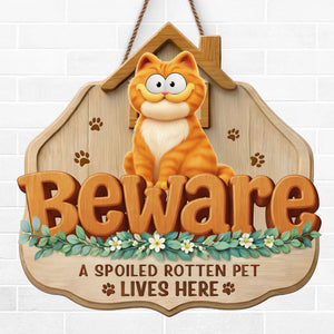 Custom Wood Sign - Personalized Birthday Gifts For Dog Cat Lovers, Dog Dad And Mom, Cat Owners - Beware Of Spoiled Dogs