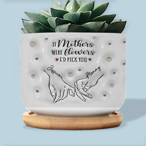Si les mères étaient des fleurs – Pot de fleurs en céramique personnalisé avec effet gonflable 3D imprimé pour décoration d'intérieur – Cadeau de pendaison de crémaillère pour maman