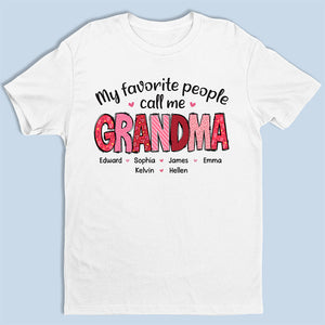 Mes personnes préférées m'appellent grand-mère - T-shirt unisexe personnalisé, sweat à capuche, cadeau pour maman, grand-mère