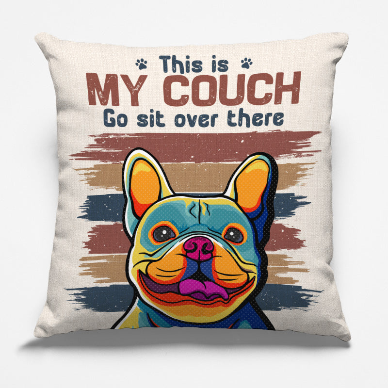 C'est mon canapé, va t'asseoir là-bas - Coussin personnalisé pour chien et chat - Cadeau pour les propriétaires d'animaux et les amoureux des animaux