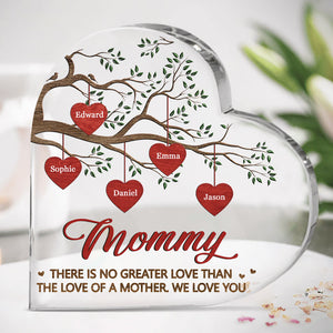 Il n'y a pas de plus grand amour que l'amour d'une mère - Plaque acrylique personnalisée en forme de cœur pour la famille - Cadeau pour maman, grand-mère