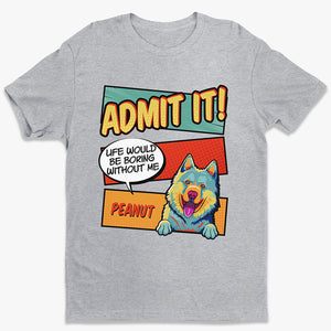 La vie serait ennuyeuse sans chien Pop Art - T-shirt unisexe personnalisé, sweat à capuche, sweat-shirt - Cadeau pour propriétaires d'animaux et amoureux des animaux