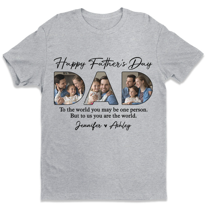 Photo personnalisée « Tu es notre monde » - T-shirt unisexe personnalisé, sweat à capuche, sweat-shirt - Cadeau de fête des pères et d'anniversaire pour papa