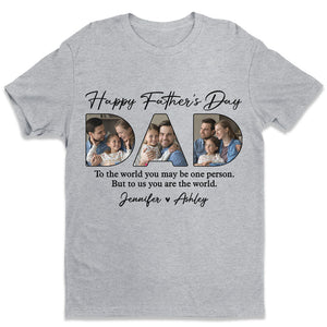 Photo personnalisée « Tu es notre monde » - T-shirt unisexe personnalisé, sweat à capuche, sweat-shirt - Cadeau de fête des pères et d'anniversaire pour papa