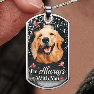 Collier personnalisé avec photo « Nous sommes toujours avec vous » - Cadeau de condoléances, cadeau pour les membres de la famille, les propriétaires d'animaux de compagnie et les amoureux des animaux
