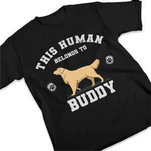 Cet humain m'appartient - T-shirt unisexe personnalisé pour chien, sweat à capuche, sweat-shirt - Cadeau pour les propriétaires d'animaux et les amoureux des animaux