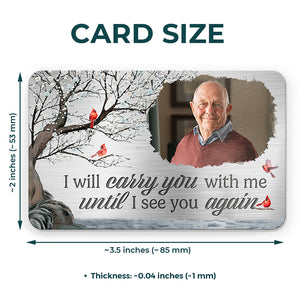 Photo personnalisée « Nous serons toujours avec vous » - Carte portefeuille personnalisée en aluminium - Cadeau de Noël, cadeau de condoléances pour les membres de la famille