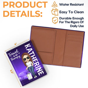 Travel Is My Therapy - Personalized Passport Cover, Passport Holder - Gift For Travel Lovers