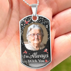 Collier personnalisé avec photo « Nous sommes toujours avec vous » - Cadeau de condoléances, cadeau pour les membres de la famille, les propriétaires d'animaux de compagnie et les amoureux des animaux