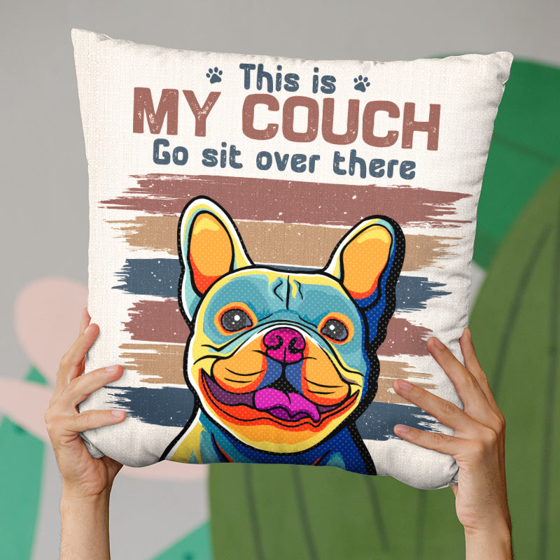C'est mon canapé, va t'asseoir là-bas - Coussin personnalisé pour chien et chat - Cadeau pour les propriétaires d'animaux et les amoureux des animaux