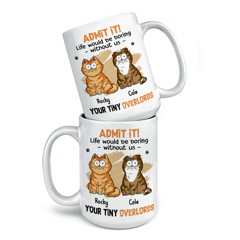 La vie serait ennuyeuse sans nous - Mug personnalisé chat - Fête des pères, cadeau pour les propriétaires d'animaux et les amoureux des animaux