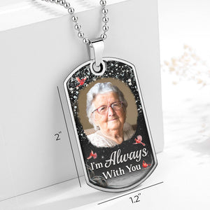 Collier personnalisé avec photo « Nous sommes toujours avec vous » - Cadeau de condoléances, cadeau pour les membres de la famille, les propriétaires d'animaux de compagnie et les amoureux des animaux
