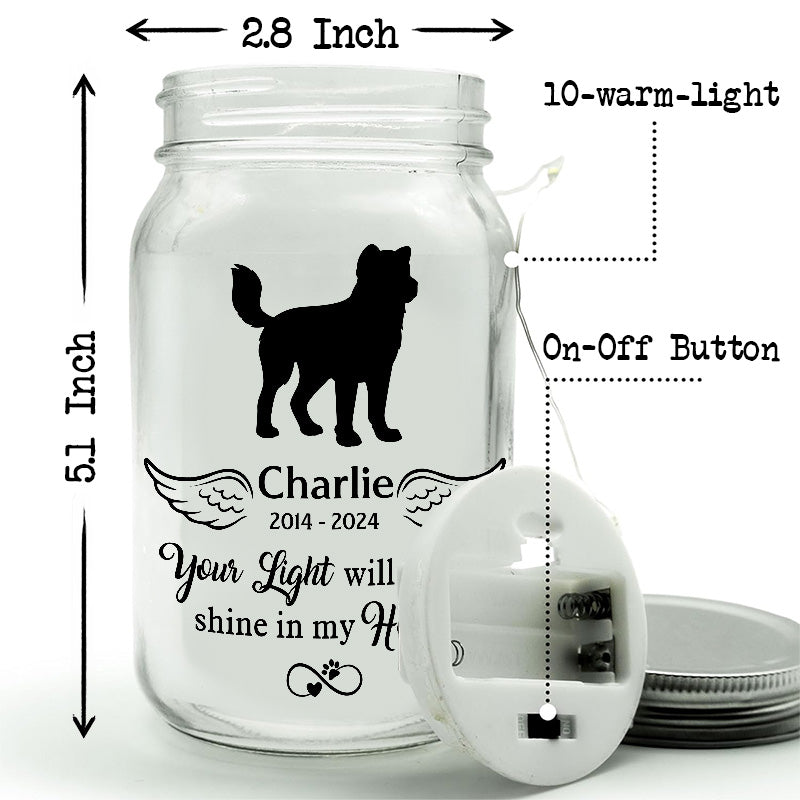 Your Light Will Always Shine In My Heart - Memorial Personalized Custom Mason Jar Light - Sympathy Gift For Pet Owners, Pet Lovers