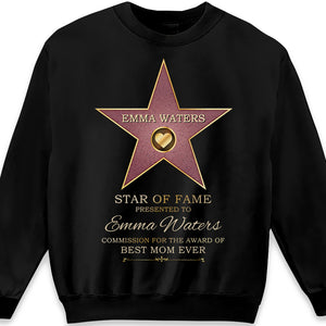 Star Of Fame - T-shirt unisexe personnalisé pour la famille, sweat à capuche, sweat-shirt - Cadeau de fête des mères, d'anniversaire pour maman
