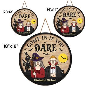 Entrez si vous osez - Panneau rond personnalisé en bois pour décoration d'intérieur - Cadeau d'Halloween pour sorcières, mari et femme