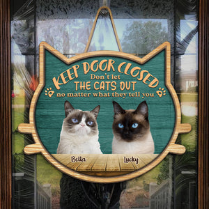 Custom Photo Don't Forget To Close The Door - Cat Personalized Custom Shaped Home Decor Wood Sign - House Warming Gift For Pet Owners, Pet Lovers