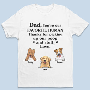 Tu es mon être humain préféré - T-shirt unisexe personnalisé pour chien, sweat à capuche, sweat-shirt - Fête des pères, fête des mères, cadeau pour les propriétaires d'animaux, amoureux des animaux