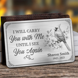 Je t'emporterai avec moi - Carte portefeuille personnalisée en aluminium commémorative - Cadeau de condoléances pour les membres de la famille