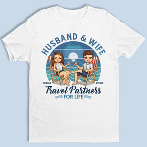 We're Travel Partners For Life - Couple Personalized Custom Unisex T-shirt, Hoodie, Sweatshirt - Gift For Husband Wife, Anniversary