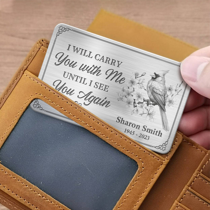Je t'emporterai avec moi - Carte portefeuille personnalisée en aluminium commémorative - Cadeau de condoléances pour les membres de la famille