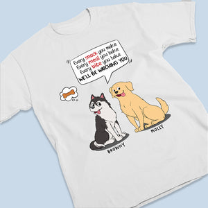 We'll Be Watching You All Day - Dog Personalized Custom Unisex T-shirt, Hoodie, Sweatshirt - Gifts For Pet Owners, Pet Lovers