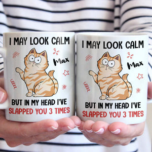 In My Head I've Slapped You 3 Times - Cat Personalized Custom Mug - Gift For Pet Owners, Pet Lovers