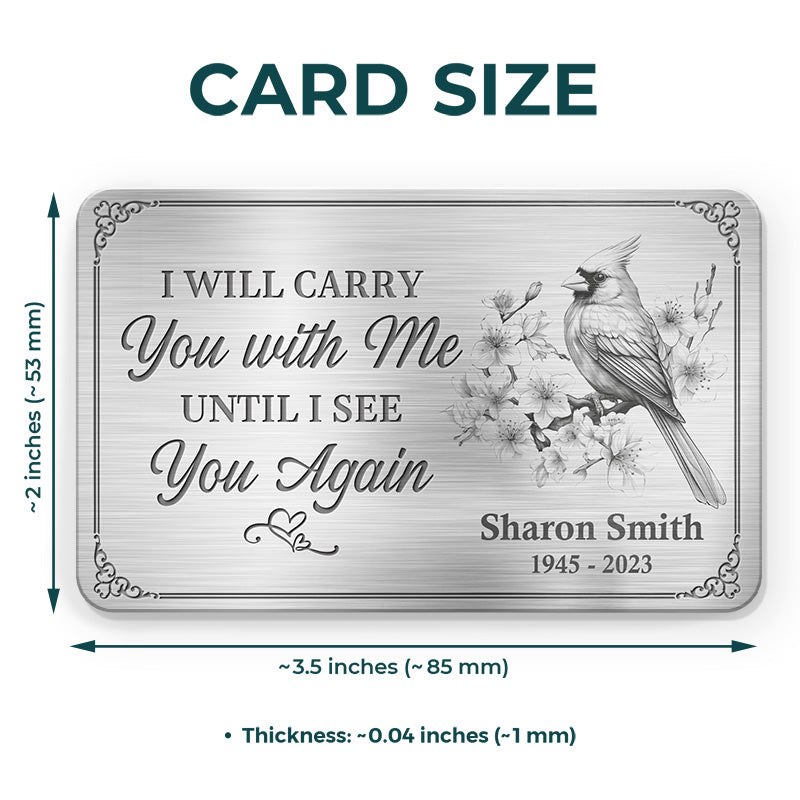 Je t'emporterai avec moi - Carte portefeuille personnalisée en aluminium commémorative - Cadeau de condoléances pour les membres de la famille