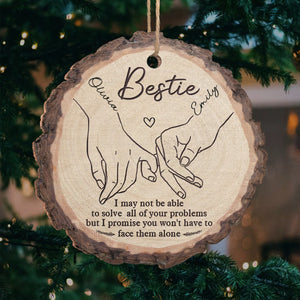 Je serai toujours là - Ornement personnalisé pour meilleure amie - Forme personnalisée en bois - Cadeau de Noël pour meilleures amies, meilleures amies, sœurs