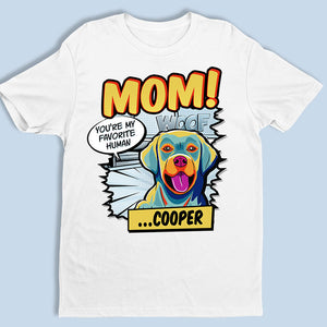 T-shirt, sweat à capuche et sweat-shirt unisexe personnalisé « Maman, tu es mon humain préféré » Pop Art - Cadeau pour les propriétaires d'animaux et les amoureux des animaux