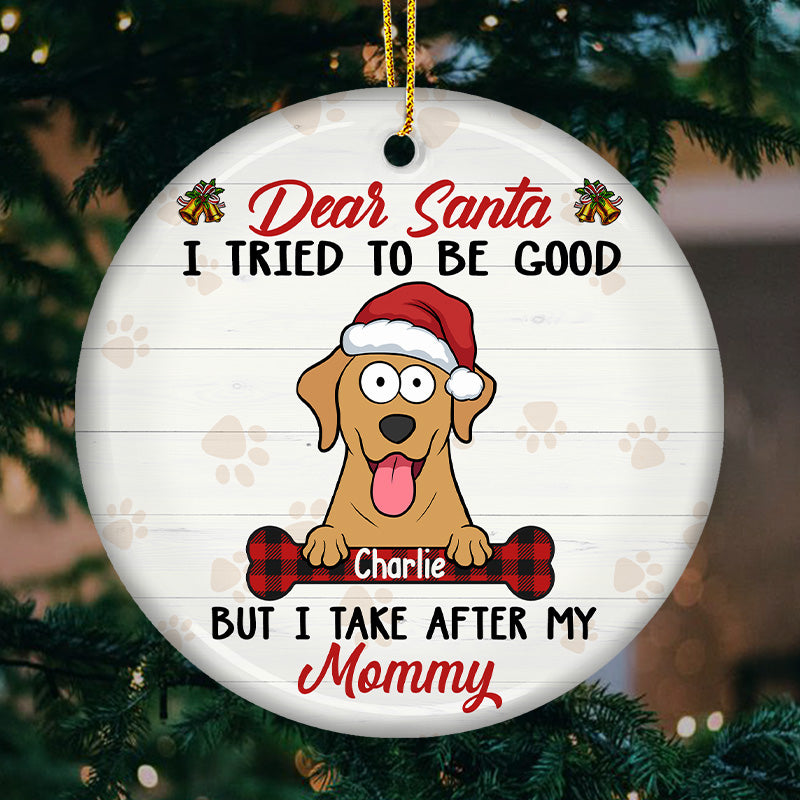 Cher Père Noël, j'ai essayé d'être sage - Ornement personnalisé pour chien - Forme ronde en céramique - Cadeau de Noël pour les propriétaires d'animaux et les amoureux des animaux